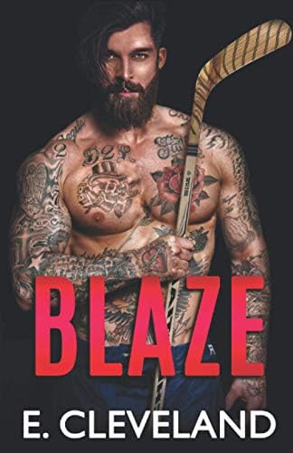 Blaze: Enemies to Lovers College Hockey Romance (Westbury Warriors) by E. Cleveland