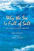 Why the Sea Is Full of Salt and Other Vietnamese Folktales by Minh Tran Huy