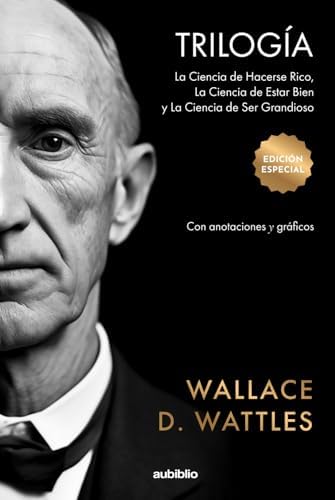 Trilogía Wallace D. Wattles (Spanish Edition) by Wallace D. Wattles