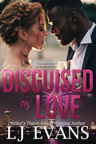 Disguised as Love: An Enemies-to-Lovers Romance (The Anchor Suspense Novels) by LJ Evans