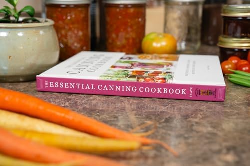 The Essential Canning Cookbook: Water Bath and Pressure Canning Recipes for Every Season by Molly Bravo