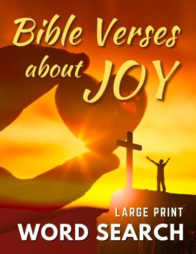 BIBLE VERSES about JOY Word Search Book for Adults, Seniors, Men & Women. LARGE PRINT: Keep Your Mind Active with Relaxing Big Font Puzzles. Find Joy ... (Gift Edition) (The Scripture Journey) by Peter Burch