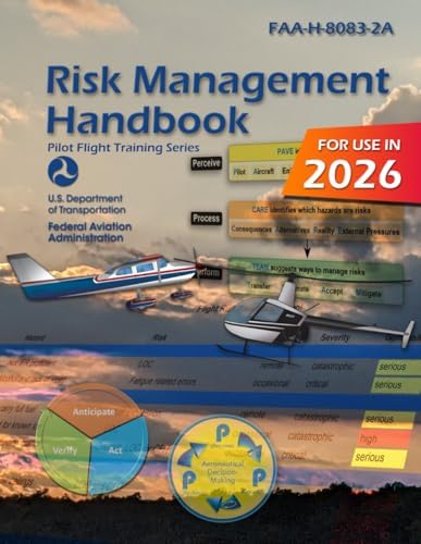 Risk Management Handbook FAA-H-8083-2A (Color Print): (Pilot Flight Training Series) by U.S. Department of Transportation