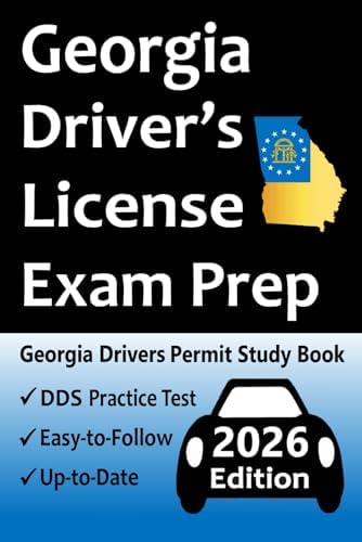 Georgia Driver’s License Exam Prep: 100 Practice Questions Based on the Latest DDS Manual, Detailed Answer Explanations, Road Signs, Traffic Laws, Top Tips for Passing the Road Skills Test, & More! by Easy Route Test Prep