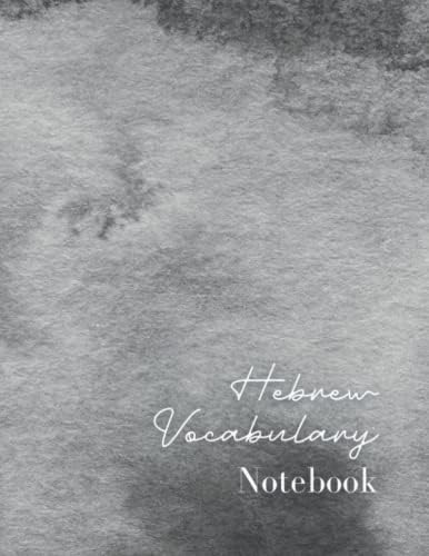 Hebrew Vocabulary Notebook: Hebrew Learning Workbook, Master Hebrew Language with Ease, Sheets to Help Remembering Hebrew Words&Improving The Writing, ... Down Hebrew Words with their Translations by Madaamee Learnnn'n'Speakkkkakkkk
