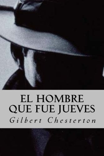 El Hombre que fue Jueves (Spanish Edition) by Gilbert Chesterton