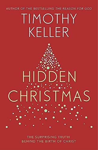 Timothy Keller 5 Books Collection Set (Hidden Christmas, Prayer, My Rock; My Refuge, The Reason For God & The Meaning of Marriage) by Timothy J. Keller