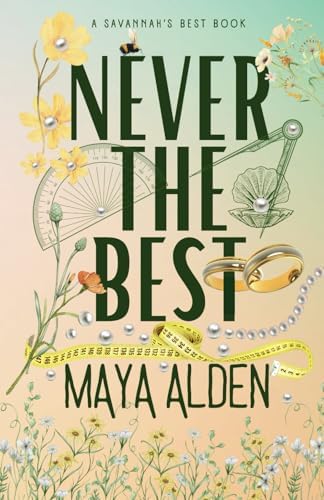 Never The Best: An Enemies to Lovers Romance (Savannah's Best) by Maya Alden