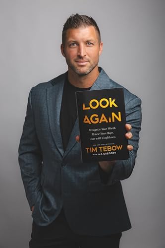 Look Again: Recognize Your Worth. Renew Your Hope. Run with Confidence. by Tim Tebow