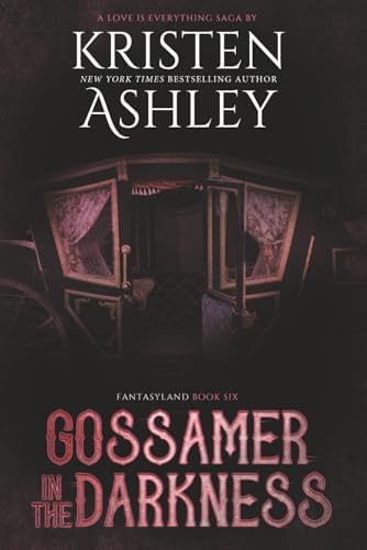 Gossamer in the Darkness (Fantasyland) by Kristen Ashley