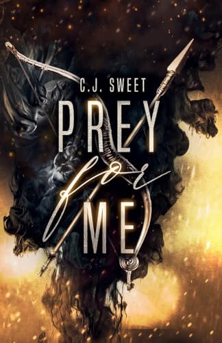 Prey for Me (The Hunt) by C.J. Sweet