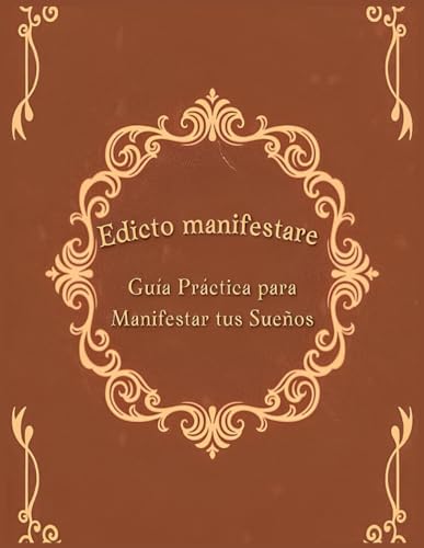 Edicto Manifestare: Guía práctica para manifestar tus sueños (Spanish Edition) by Carlos Ruiz