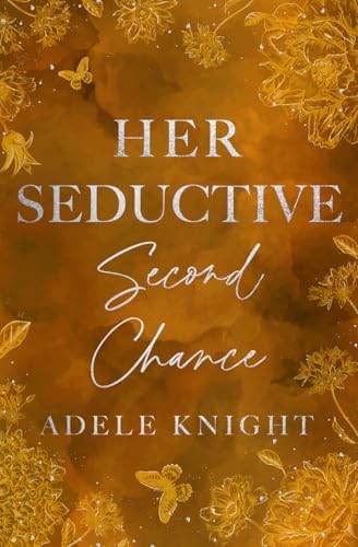 Her Seductive Second Chance (Her Sweet Seduction) by Adele Knight