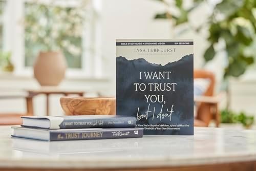 I Want to Trust You, but I Don't Bible Study Guide plus Streaming Video: Moving Forward When You’re Skeptical of Others, Afraid of What God Will Allow, and Doubtful of Your Own Discernment by Lysa TerKeurst