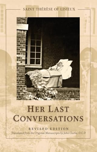 St. Thérèse of Lisieux: Her Last Conversations by Thérèse of Lisieux
