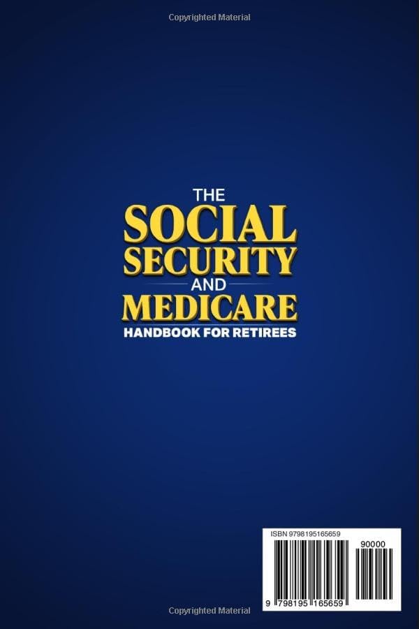 The Social Security & Medicare Handbook for Retirees: A Step-by-Step Guide to Maximize Your Benefits, Cut Healthcare Costs, and Protect Your Nest Egg Even if You Are Already Late by Michael Hanson
