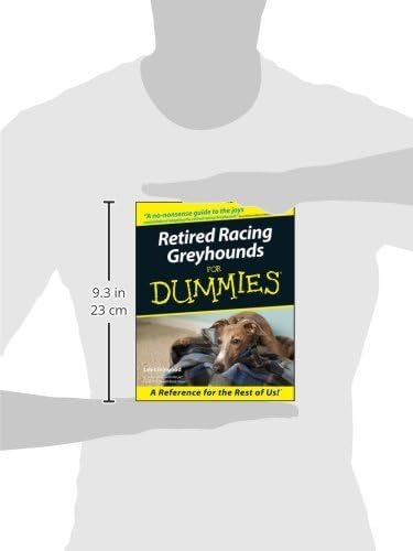 Retired Racing Greyhounds For Dummies by Lee Livingood