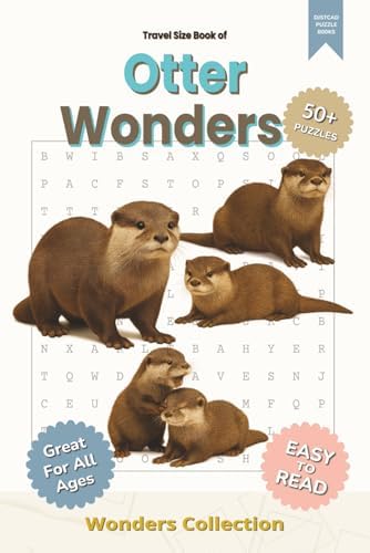 Otter Wonders Word Search Puzzle Book for Adults, Seniors & Kids: Packed with Fun and Challenging Animal-Themed Word Searches – 50+ Puzzles for All ... Anytime (Animal Wonders Word Search Series) by DJSTCAD Puzzle Books