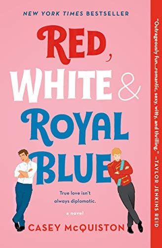 Red, White & Royal Blue: A Novel by Casey McQuiston
