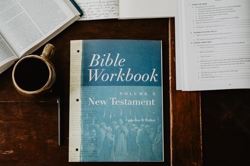 Bible Workbook, Volume 2 -- New Testament by Catherine B Walker