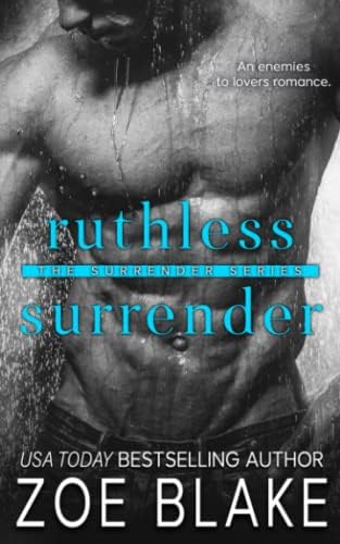 Ruthless Surrender: An Enemies to Lovers Romance (The Surrender Series) by Zoe Blake