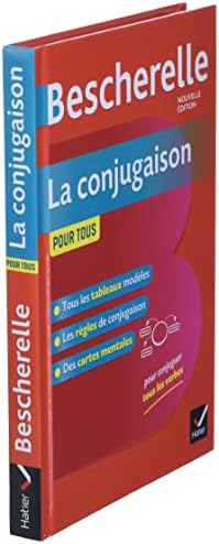 Bescherelle La conjugaison pour tous : Ouvrage de référence sur la conjugaison francaise [ nouvelle edition ] (French Edition) by Collectif