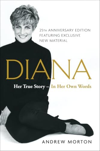 Diana: Her True Story--in Her Own Words by Andrew Morton
