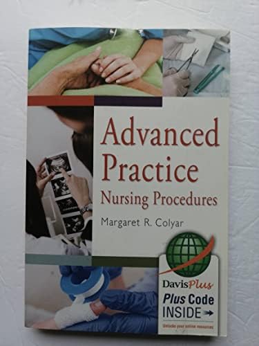 Advanced Practice Nursing Procedures by Margaret R. Colyar DSN ARPN C-FNP