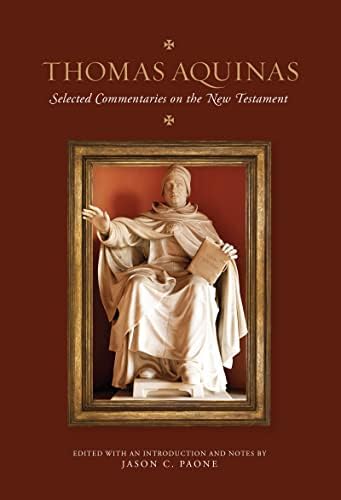 Thomas Aquinas: Selected Commentaries on the New Testament by Thomas Aquinas