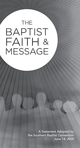 Baptist Faith & Message by Southern Baptist Convention
