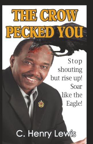 THE CROW PECKED YOU by C Henry Lewis