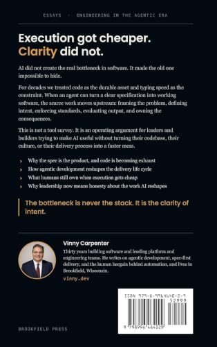 The Bottleneck Is Never the Stack: Building Software in the Agentic Era by Vinny Carpenter