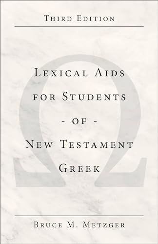 Lexical Aids for Students of New Testament Greek by Bruce M. Metzger