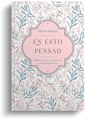 En esto pensad / SPA Think about these things (Spanish Edition) by Edyah Ramos