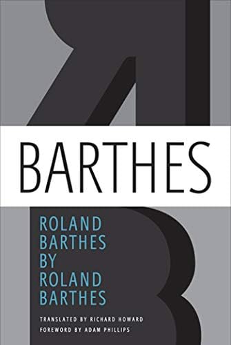 Roland Barthes by Roland Barthes by Roland Barthes