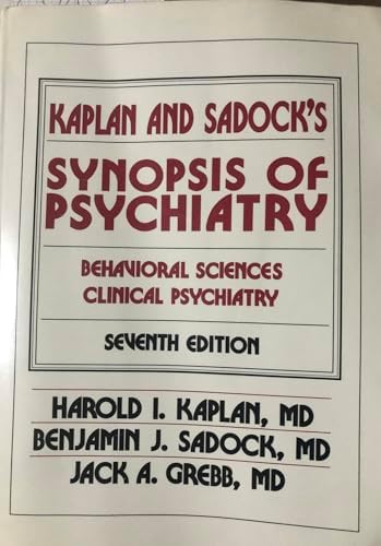 Kaplan and Sadock's Synopsis of Psychiatry: Behavioral Sciences Clinical Psychiatry by Harold I. Kaplan