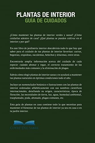 Plantas de Interior - Guía de Cuidados: Descubre Cómo Mantener tus Plantas Naturales en Óptimas Condiciones Todo el Año (Spanish Edition) by Cofre del Saber