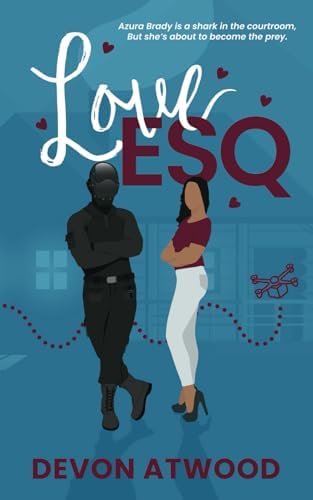 Love Esq.: An Enemies-to-Lovers Steamy Romance (Love and Other Jobs) by Devon Atwood