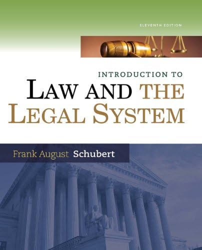 Introduction to Law and the Legal System by Frank August Schubert