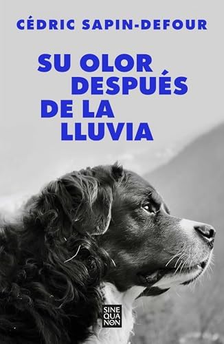 Su olor después de la lluvia / Her Smell After the Rain (Spanish Edition) by Cédric Sapin-Defour