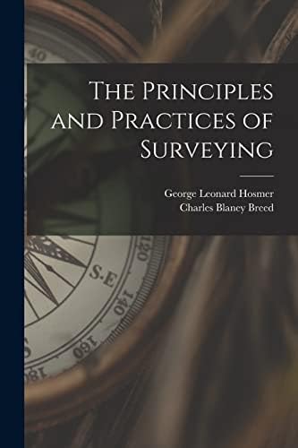 The Principles and Practices of Surveying by George Leonard Hosmer