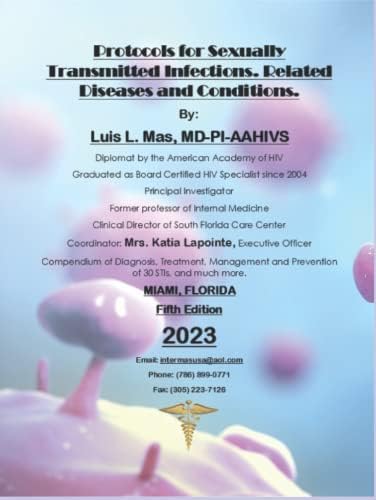 Protocols for Sexually Transmitted Infections. Related Diseases and Conditions. by Dr Luis L Mas
