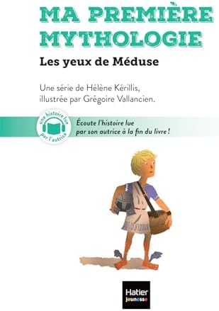 Ma première mythologie - Les yeux de Méduse CP/CE1 6/7 ans by Hélène Kérillis