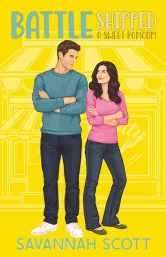 Battleshipped: A Second Chance, Enemies-to-Lovers Sweet Romcom (Getting Shipped!) by Savannah Scott