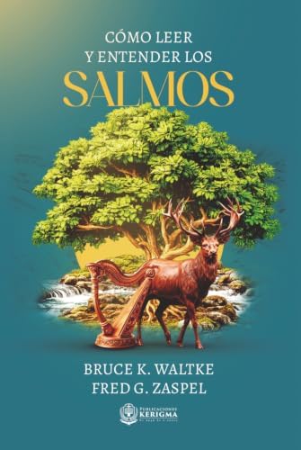 Cómo leer y entender los Salmos (Spanish Edition) by Bruce K. Waltke
