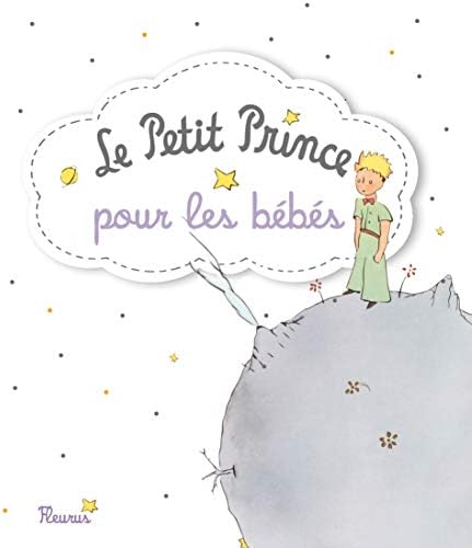 Le Petit Prince pour les Bebes by Antoine de Saint-Exupery