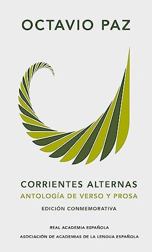 Octavio Paz. Antología (Edición conmemorativa de la RAE y la ASALE) / Octavio Paz. Anthology. (Commem orative Edition) (Spanish Edition) by Octavio Paz