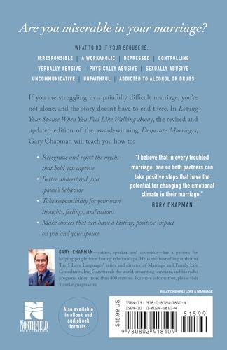 Loving Your Spouse When You Feel Like Walking Away: Real Help for Desperate Hearts in Difficult Marriages by Gary Chapman