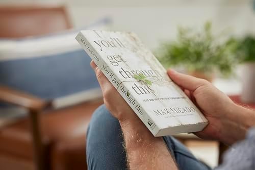 You'll Get Through This: Hope and Help for Your Turbulent Times by Max Lucado
