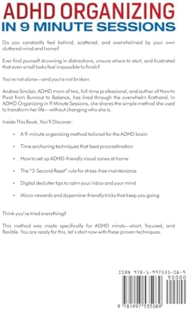 ADHD Organizing in 9 Minute Sessions: The Simple, Fast, and Stress-Free Way to Get Organized and Stay Focused - Even if You’ve Tried Everything Before by Andrea Sinclair